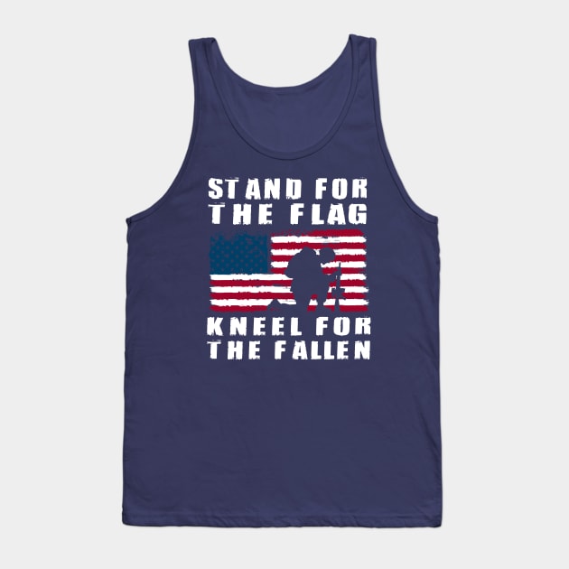 Stand For The Flag  Kneel For The Fallen Tank Top by Wintrly